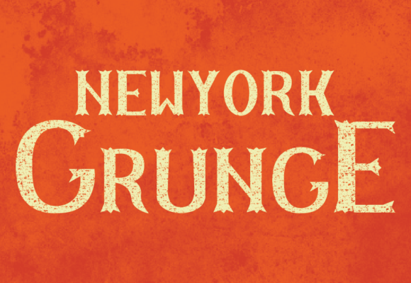 Newyork Grunge: A Font for Bold Campaigns